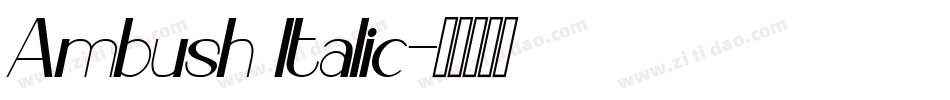Ambush Italic字体转换